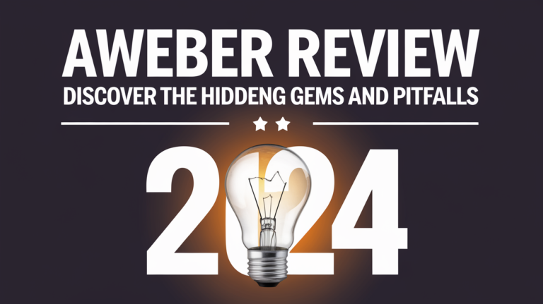 AWeber Review 2024: Discover the Hidden Gems and Pitfalls